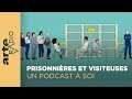 Prisonnières et visiteuses | Un podcast à soi (28) - ARTE Radio Podcast