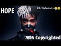 XXXTentacion - Hope Non Copyrighted Version