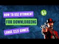How to Use uTorrent For Downloading Large Size Games | Best Trick | Tairence