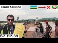Not a Typical Border Crossing S7 EP.39 | Pakistan to South Africa
