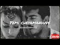 For 💔 | Yemi Cheyamanduve |Slowed+reverb|Ajith |Tabu | Priyuralu Pilichindi #nbm❤  #sadsongs #ajith
