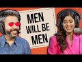 Men Will Be Men | Mirchi Murga | RJ pankit