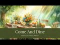 Come And Dine | Hymns | Piano Instrumental with Lyrics
