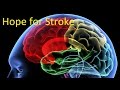 Hope for People Who Have Experienced a Stroke