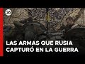 🚨 Rusia mostró las armas que capturó en Ucrania