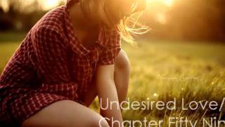 Undesired Love// Chapter Fifty Nine