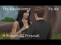 The Sims 4 | The Bachelorette Season 6 | A Romantic Proposal Ep33