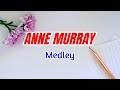 ANNE MURRAY Medley - Karaoke HD