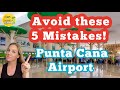 Avoid these 5 Mistakes at the Punta Airport | Punta Cana Travel Tips
