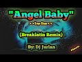 Angel Baby (Breaklatin Remix) | DjJurlan Remix | New Tiktok Trend | New Tiktok Viral | #trending