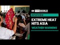 Scorching temperature take over parts of South and South-East Asia | The World