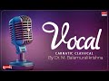 Carnatic Classical Vocal | Nagumomu | By Dr. M. Balamuralikrishna