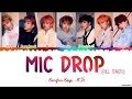 [Full Length Edition] BTS - MIC DROP (Steve Aoki Remix) Lyrics [Color Coded Han_Rom_Eng]