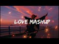 Love Mashup Songs 🖤 | Bollywood Mashup || New Hindi Song's #mashup #bollywood #hindi#lovemashup#love