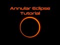 Learn how to Photograph the Annular Eclipse | DSLR, Telephoto Lens, Star Tracker Tutorial