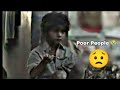 Poor People Whatsapp Status😟 With Download | Most Emotional😢  Status | Poverty Whatsapp Status |