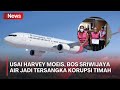 Kejagung Tetapkan Bos Sriwijaya Air Hendry Lie Jadi Tersangka Kasus Korupsi Timah