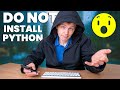You MUST WATCH THIS before installing PYTHON. PLEASE DON'T MAKE this MISTAKE.