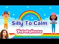 Silly to Calm: Quick kids yoga movement break complete with dancing and breathing.