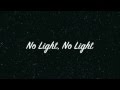 No light, no light- Florence + The Machine (Lyrics)