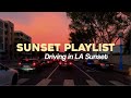 Sunset Vibes| The Ultimate Sunset Drive Playlist | LA Sunset Visualizer