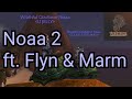 Noaa 2 - ft. Flyn, Marm and more! - Arena Tournament