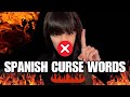 SPANISH CURSE WORDS (The complete guide to Spanish swear words)