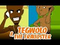 TEGWOLO & THE FRAUDSTER