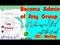 Become Admin Of Any WhatsApp Group Without Admin's Permission Exclusive Coding Trick Beware