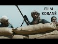 Kobanê Film 2023 | Full HD 2023 Film Kobanê- Berxwedana Kobanê
