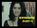 "SWINGERS" - A SHORT FILM (PART - 1)