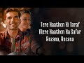 Rozana Lyrics | Naam Shabana | Akshay Kumar, Taapsee Pannu, Taher Shabbir I Shreya, Rochak
