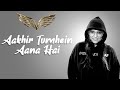 Aakhir Tumhein Aana Hai - LoFi Version - Varsha Singh Dhanoa
