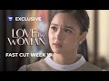 Fast Cut Week 19 | Love Thy Woman