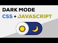 Add Dark Mode Your Site Easily with CSS and Javascript.
