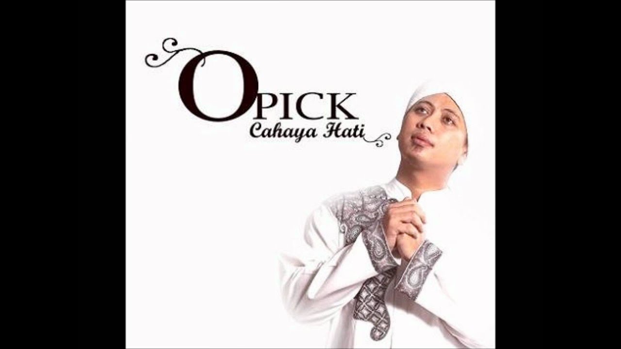 Opick - Cahaya Hati Opick - Cahaya Hati