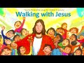 WALKING WITH JESUS  (23 sing-along songs for kids)