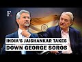 Dr S Jaishankar Takes George Soros to the Cleaners for his Remarks against India's Government