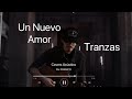 Un Nuevo Amor - Tranzas (Covers Acústico por FRAMCO
