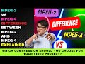 MPEG 2 vs MPEG 4  : Difference Between MPEG-2 and MPEG-4 Explained - Which Shoud You Choose?
