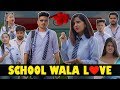 SCHOOL WALA LOVE || Rachit Rojha