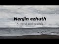 Nenjin ezhuth | slowed and reverb |