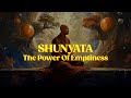 The Power Of Emptiness | Shunyata | Buddha Wisdom