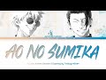 Jujutsu Kaisen Season 2 - Opening FULL "Ao No Sumika" by Tatsuya Kitani (Lyrics)