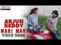 Mari Mari Video Song | Arjun Reddy Video Songs | Vijay Deverakonda | Shalini