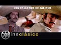 Los Galleros de Jalisco | Película Clásica Mexicana | Mario Almada | Luis Aguilar