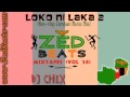 ZedBeats Mixtapes (Vol. 14) - Loko Ni Laka 2013 (Non-Stop Zambian Music Mix)