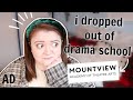 why I dropped out of drama school!