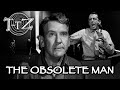 The Obsolete Man - Twilight-Tober Zone