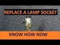 How to Replace a Lamp Socket
